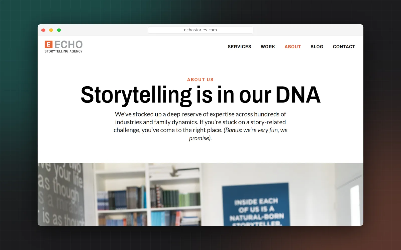 The Echo About page, Storytelling is in our DNA
